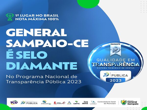 O MUNICÍPIO DE GENERAL SAMPAIO-CE, FOI AGRACIADO COM O SELO DIAMANTE 2023 DE QUALIDADE EM TRANSPARÊNCIA PÚBLICA.